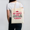 Graduation 2022 My Happy Class Is Outta Here Senior Canvas Tote Bag