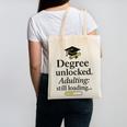 Graduation 2025 Degree Unlocked Adulting Still Loading Canvas Tote Bag