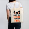 Hold On Let Me Overthink This Anxiety Introvert Overthinking Canvas Tote Bag Hold On Let Me Overthink This Anxiety Introvert Overthinking Canvas Tote Bag
