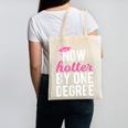 Now Hotter By One Degree Graduation T-Shirt Canvas Tote Bag