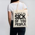 Introvert Men Women Sarcastic Saying Sick Of People Canvas Tote Bag