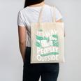 It's Way Too Peopley Outside Introvert Sarcastic Humor Canvas Tote Bag