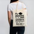 My Mommy Did It And She Did It Graduation Tee For Daughter Canvas Tote Bag