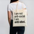 I Am Not Anti Social I Am Anti Idiot Introvert Saying Canvas Tote Bag I Am Not Anti Social I Am Anti Idiot Introvert Saying Canvas Tote Bag