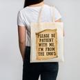 Old People Joke Please Be Patient With Me I'm From The 1900s Canvas Tote Bag