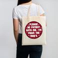 Patient I'm From The 1900s Fathers Day Please Be Canvas Tote Bag Patient I'm From The 1900s Fathers Day Please Be Canvas Tote Bag