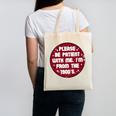 Patient I'm From The 1900s Fathers Day Please Be Premium Canvas Tote Bag