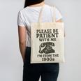 Please Be Patient With Me I'm From The 1900s Funny Premium Tri-Blend Canvas Tote Bag