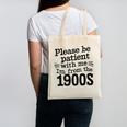 Please Be Patient With Me I'm From The 1900s Quote Premium Canvas Tote Bag