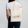 Please Be Patient With Me I'm From The 1900s Vintage Retro Premium Canvas Tote Bag Please Be Patient With Me I'm From The 1900s Vintage Retro Premium Canvas Tote Bag