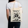 Raccoon Hang On Let Me Overthink This Introvert Canvas Tote Bag Raccoon Hang On Let Me Overthink This Introvert Canvas Tote Bag