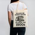 Sarcastic Please Be Patient I'm From The 1900s Canvas Tote Bag