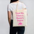 Trust Me I Have A Master's Degree Graduation Canvas Tote Bag