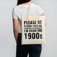 Vintage Please Be Patient With Me I'm From The 1900s Humor Canvas Tote Bag