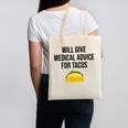 Will Give Medical Advice For Tacos Shirt Graduation MD Canvas Tote Bag