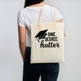 Women's One Degree Hotter College Masters PhD Graduation Party Canvas Tote Bag