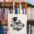 2025 Graduation The Tassel Was Worth The Hassle University Canvas Tote Bag