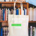 Accounting Degree Loading Shirt Graduation Student Canvas Tote Bag