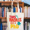 This Badass Has a PhD Doctor Graduation Canvas Tote Bag