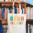 Bruh We Out 6th Graders Sixth Grade Graduation Canvas Tote Bag
