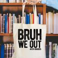 Bruh We Out 8th Graders Eighth Grade Graduation Class 2026 Canvas Tote Bag