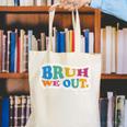 Bruh We Out Seniors End Of School Student Graduation Class Canvas Tote Bag