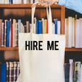 College Graduation Hire Me Canvas Tote Bag