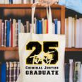 Criminal Justice Graduate Graduated Class Of 2025 Graduation Canvas Tote Bag