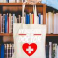 My Daughter Is A Doctor Shirt Proud Parents Graduation Canvas Tote Bag