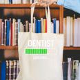 Dentist Loading Shirt Graduation Student Canvas Tote Bag