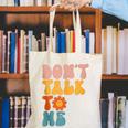 Don't Talk To Me Sarcastic Introvert Antisocial Canvas Tote Bag Don't Talk To Me Sarcastic Introvert Antisocial Canvas Tote Bag