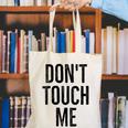 Don't Touch Me Introvert Antisocial Introverted Canvas Tote Bag