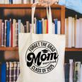 Forget The Grad Mom Survived Class Of 2025 Graduation 2025 Canvas Tote Bag