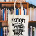 Funny Fathers Day Funny Please Be Patient I'm From The 1900s Canvas Tote Bag