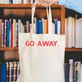 Go Away Introversion Sarcasm Introvert Canvas Tote Bag Go Away Introversion Sarcasm Introvert Canvas Tote Bag