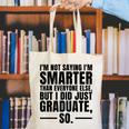 I Graduated Graduation Seniors Him Or Her Canvas Tote Bag