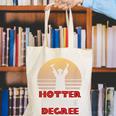 Graduation Hotter By One Degree T-Shirt Canvas Tote Bag