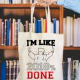 GraduationShirt I'm Like 2018 Done Class Of Canvas Tote Bag