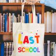 Happy Last Day Of School Teacher Women Student Graduation Canvas Tote Bag