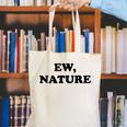 Homebody Indoorsy Introvert Ew Nature Canvas Tote Bag