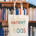 Humor Retro Please Be Patient With Me I'm From The 1900s Canvas Tote Bag