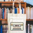 I'm From The 1900s Be Patient Retro Cassette Tape Premium Canvas Tote Bag