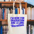 I'm Here For Graduation School Class Senior 2024 Canvas Tote Bag