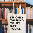 I'm Only Talking To My Cat Today Introvert Chalk Canvas Tote Bag I'm Only Talking To My Cat Today Introvert Chalk Canvas Tote Bag