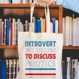 Introvert But Willing To Discuss Politics USA Elections 2024 Canvas Tote Bag Introvert But Willing To Discuss Politics USA Elections 2024 Canvas Tote Bag