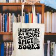 Introvert But Willing To Discuss Spicy Books Canvas Tote Bag Introvert But Willing To Discuss Spicy Books Canvas Tote Bag