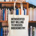 Introverted Biochemist Biochemistry Introvert Canvas Tote Bag