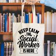 Keep Calm The Social Worker Is Here Graduation Work Job Canvas Tote Bag