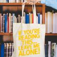 Leave Me Alone – Sarcastic Saying For Introverts Canvas Tote Bag Leave Me Alone – Sarcastic Saying For Introverts Canvas Tote Bag