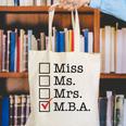 MBA Graduates Miss Ms Mrs MBA MBA Graduation Meme Canvas Tote Bag